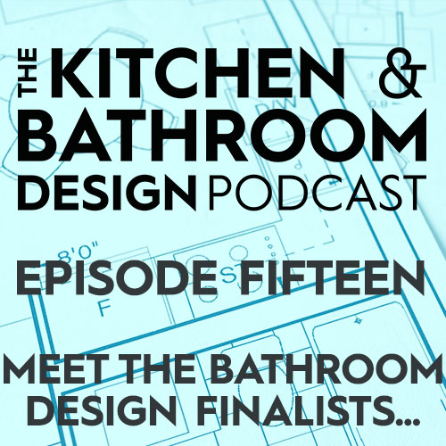 episode 15 Meet the bathroom design award finalists kbbreview